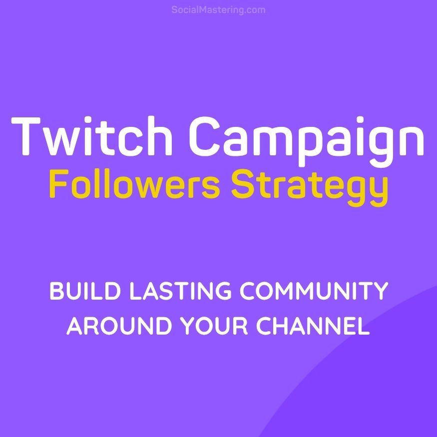 Twitch-campaign-growth-strategy Twitch campaign growth strategy