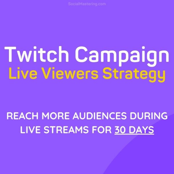Twitch campaign visibility strategy