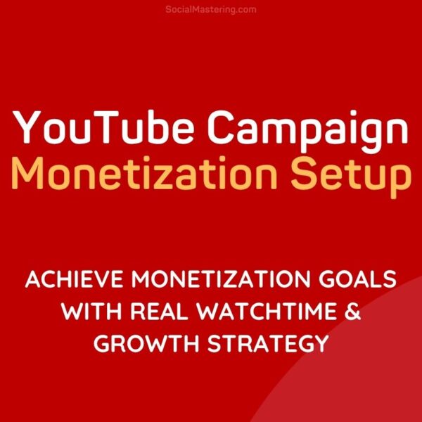 Youtube Campaign monetization strategy
