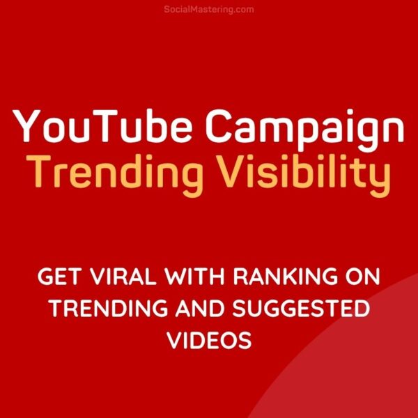 Youtube Campaign Trending Visibility